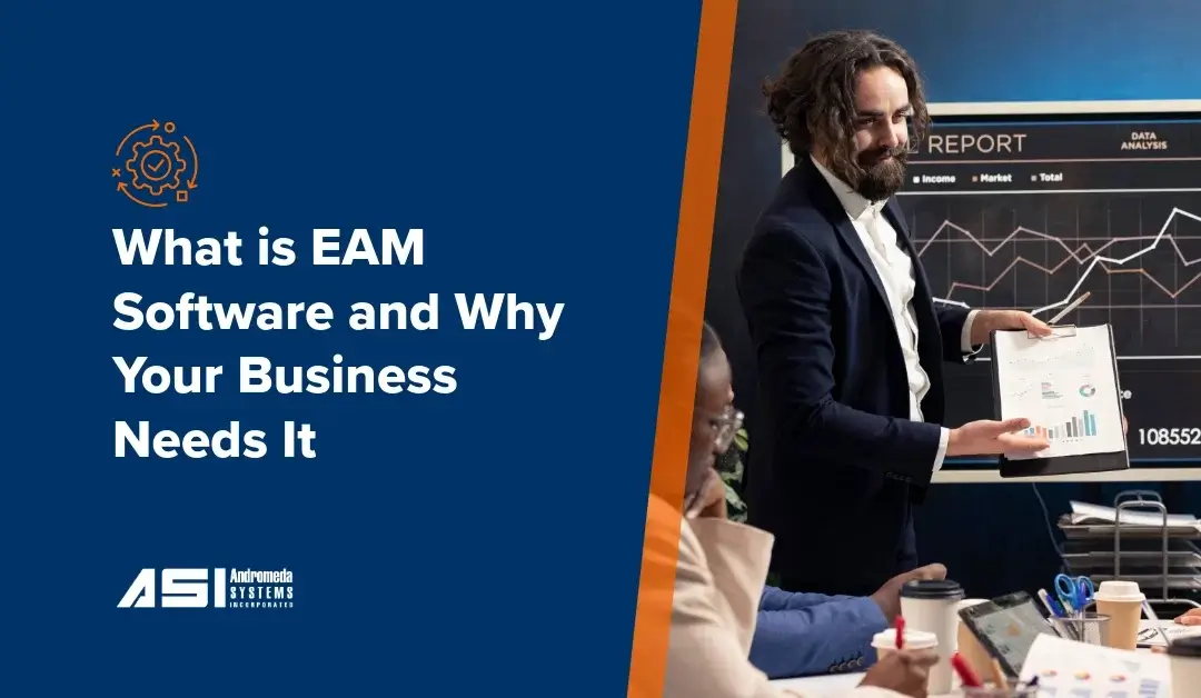 What is EAM Software and Why Your Business Needs It