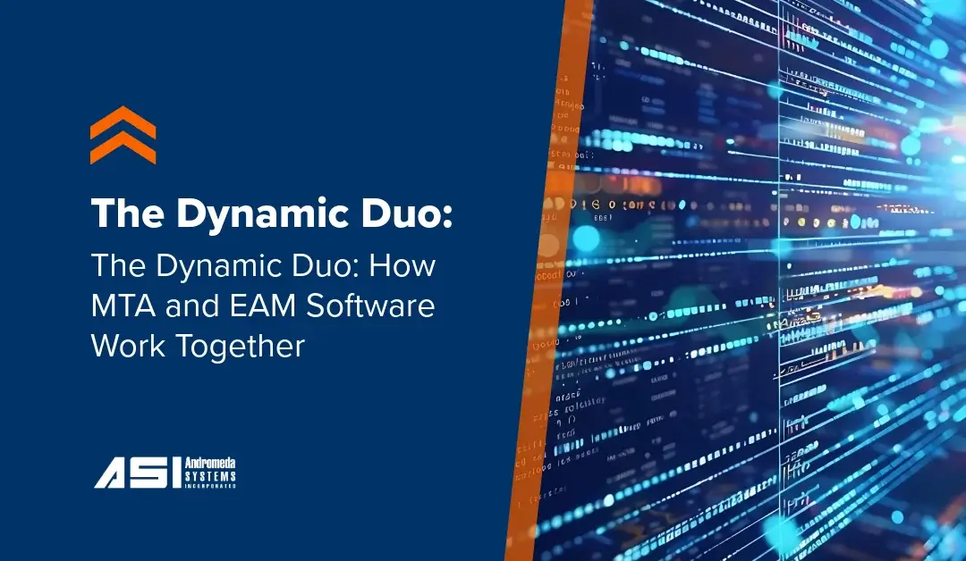 The Dynamic Duo: How MTA and EAM Software Work Together