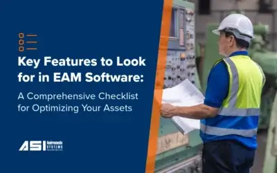 Key Features to Look for in EAM Software: A Comprehensive Checklist for Optimizing Your Assets