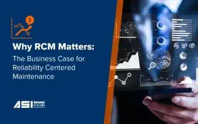 Why RCM Matters: The Business Case for Reliability Centered Maintenance