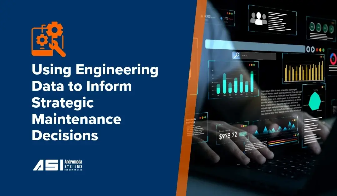 Using Engineering Data to Inform Strategic Maintenance Decisions
