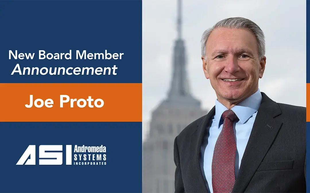 Andromeda Systems Incorporated Welcomes Joe Proto to Its Board of Directors